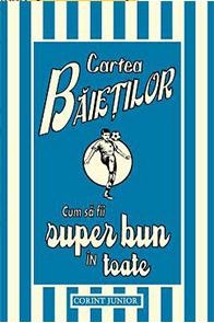 Cartea baietilor 3: Cum sa fii super bun in toate