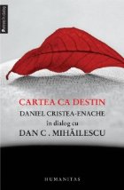 Cartea destin Daniel Cristea Enache