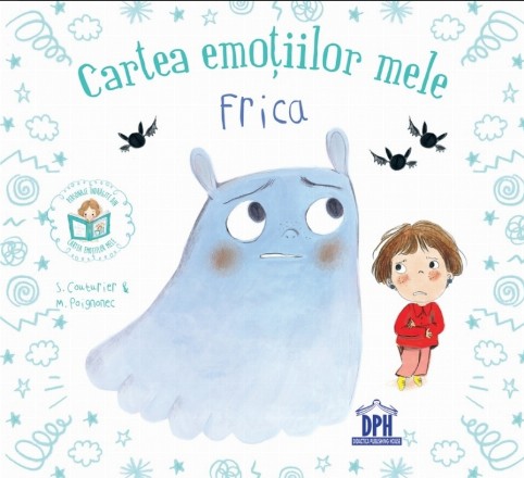 Cartea emoţiilor mele : frica