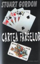 Cartea farselor - escrocherii, siretlicuri si inselatorii celebre de la A la Z