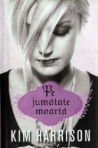 Cartea intai: Pe jumatate moarta (Seria MADISON AVERY)