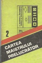 Cartea maistrului prelucrator Materiale tratamente