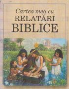 Cartea mea cu relatari biblice