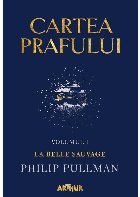 Cartea Prafului Volumul Belle Sauvage