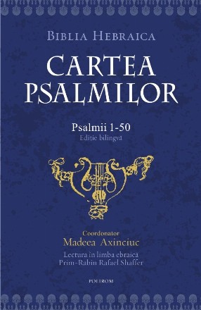 Cartea psalmilor. Psalmii 1-50 (editie bilingva)