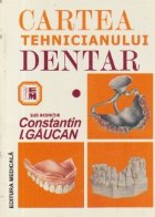 Cartea tehnicianului dentar, Volumul I