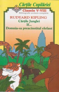 Cartile Junglei - If... - Domnia-sa preacinstitul elefant