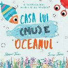 Casa lui (nu) oceanul