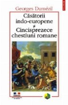 Casatorii indo europene Cincisprezece chestiuni