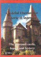 Castelul Huniazilor istorie legenda The