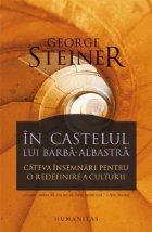 In castelul lui Barba-Albastra. Cateva insemnari pentru o redefinire a culturii