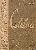 Catalina (adevarata viata eroinei Ecaterina