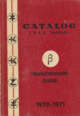 Catalog I.P.R.S. - Baneasa - Tranzistoare. Diode 1970-1971