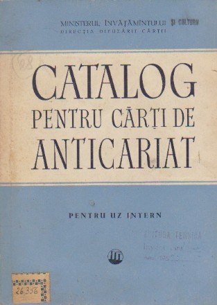 Catalog Pentru Carti de Anticariat. Pentru uz intern