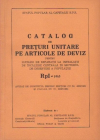 Catalog de preturi unitare pe articole de deviz pentru lucrari de reparatii la instalatii de incalzire centrala in sectorul de deservire a populatiei RpI - 1963