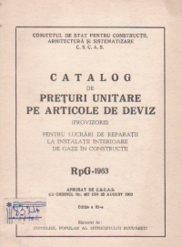 Catalog de preturi unitare pe articoloe de deviz (provizorii) pentru lucrari de reparatii la instalatii interioare de gaze in constructii RpG-1963