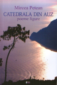 Catedrala din auz : poeme ligure