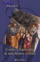 Cateheza baptismala antichitatea crestina