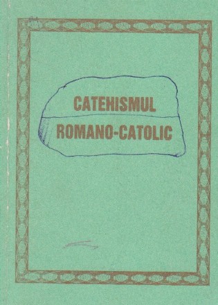 Catehismul romano-catolic Editia a X-a 1984