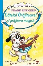 CATELUL VRAJITOAREI SI PRAJITURA MAGICA - vol. 3