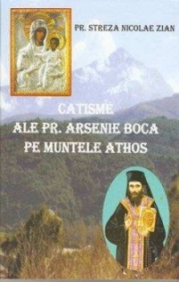 Catisme ale Parintelui Arsenie Boca pe muntele Athos