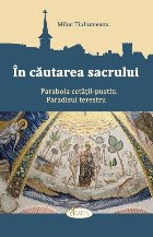 cautarea sacrului Parabola cetatii pustiu