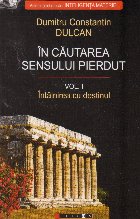 cautarea sensului pierdut Volumul Intalnirea