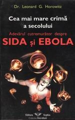 Cea mai mare crima a secolului - Adevarul cutremurator despre SIDA si EBOLA