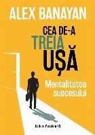 Cea treia uşă mentalitatea succesului