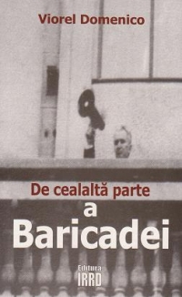 De cealalta parte a Baricadei. Demnitari comunisti in Revolutia din Decembrie 1989