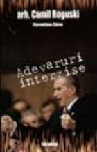 Ceausescu Adevaruri Interzise