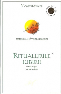 Cedrii sunatori ai Rusiei - Ritualurile iubirii. Cartea a opta, partea a doua