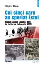 Cei cinci care au speriat Estul. Atacul asupra legatiei RPR de la Berna (februarie 1955)