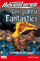 CEI PATRU FANTASTICI - FAMILIA DE EROI