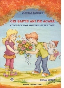 Cei sapte ani de acasa. Codul bunelor maniere pentru copii