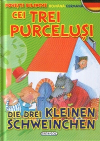 Cei trei purcelusi / Die drei kleinen schweinchen (romana-germana)