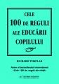 Cele 100 de Reguli ale educarii copilului