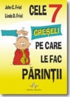 Cele greseli care fac parintii