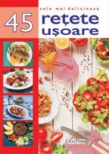 Cele mai delicioase 45 retete usoare