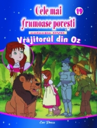 Cele mai frumoase povesti - DVD nr. 19 - Vrajitorul din Oz