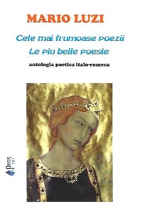 Cele mai frumoase poezii / Le piu belle poesie - Antologia poetica italo-romena