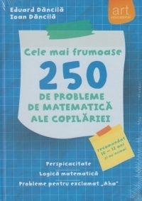 Cele mai frumoase 250 de probleme de matematica ale copilariei