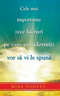 Cele mai importante zece lucruri pe care cei adormiti vor sa vi le spuna