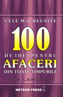 Cele mai reusite 100 idei de afaceri din toate timpurile