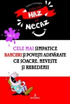 Cele mai simpatice bancuri si povesti adevarate cu soacre, neveste si rubedenii (vol. 4)