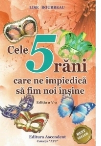 Cele 5 rani care ne impiedica sa fim noi insine