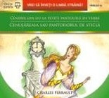 CENDRILLON OU LA PETITE PANTOUFLE DE VERRE / CENUSAREASA SAU PANTOFIORUL DE STICLA