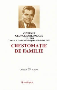 Centenar George Emil Palade - Crestomatie de familie