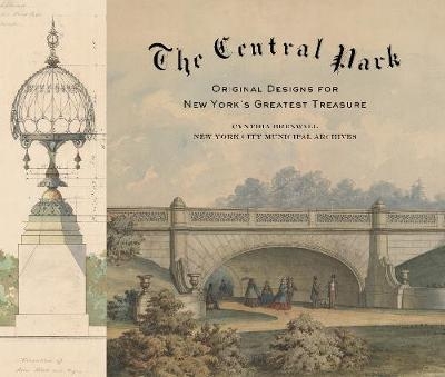 Central Park, The:Original Designs for New York's Greatest T