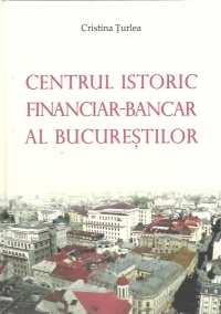 Centrul istoric financiar-bancar al Bucurestilor